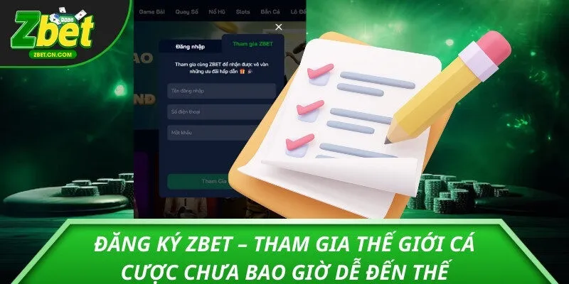 Đăng ký ZBET – Tham gia thế giới cá cược chưa bao giờ dễ đến thế