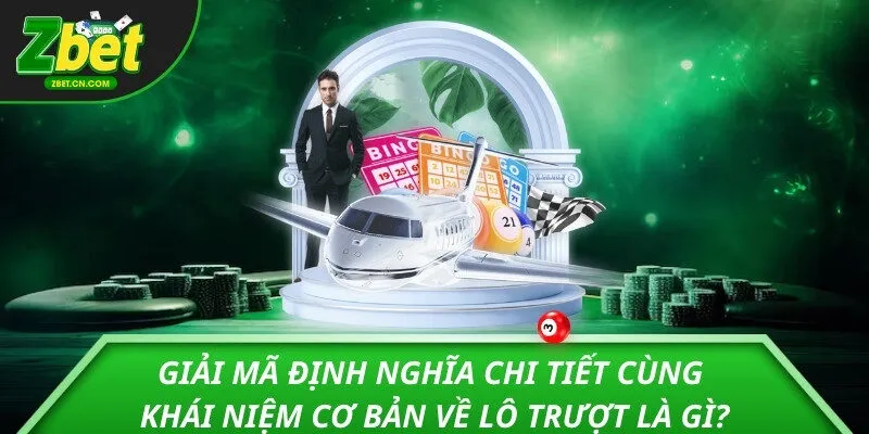Giải mã định nghĩa chi tiết cùng khái niệm cơ bản về lô trượt là gì?