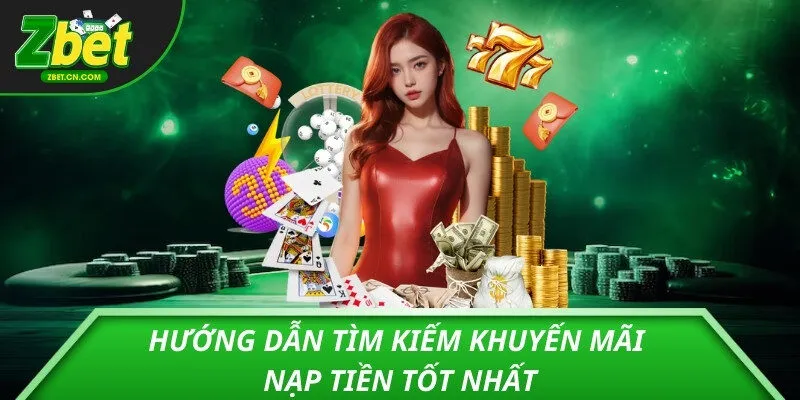 Hướng dẫn tìm kiếm khuyến mãi nạp tiền tốt nhất