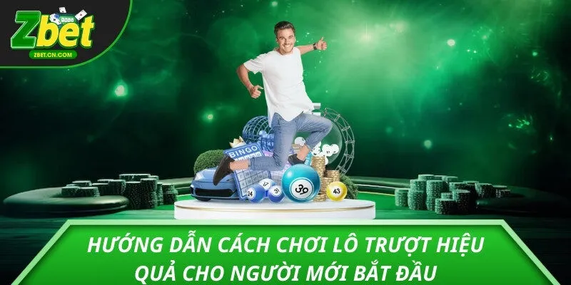 Hướng dẫn cách chơi lô trượt hiệu quả cho người mới bắt đầu